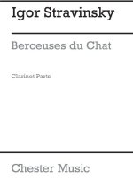 IGOR STRAVINSKY: BERCEUSES DU CHAT (CLARINET PARTS)