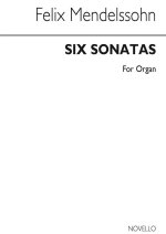 FELIX MENDELSSOHN: SIX SONATAS FOR ORGAN OP.65 (ATKINS)
