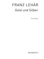 FRANZ LEHAR: GOLD AND SILVER WALTZ (PIANO) PIANO