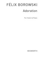 FELIX BOROWSKI: ADORATION (VIOLIN/PIANO)