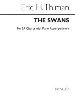 THIMAN: THE SWANS FOR SA CHORUS WITH PIANO ACC.