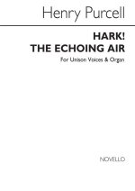 HENRY PURCELL: HARK! THE ECHOING AIR