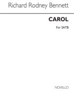 R.R. BENNETT: CAROL FOR SATB CHORUS CHANT