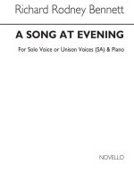 RICHARD RODNEY BENNETT: A SONG AT EVENING (SA/PIANO)