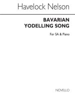 HAVELOCK NELSON: BAVARIAN YODELLING SONG (SA/PIANO)