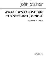 JOHN STAINER: AWAKE, AWAKE, PUT ON THY STRENGTH O ZION CHANT