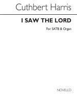 CUTHBERT HARRIS: I SAW THE LORD SATB/ORGAN CHANT