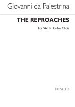 GIOVANNI PALESTRINA: THE REPROACHES - DOUBLE CHOIR SATB CHANT