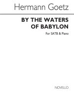 HERMANN GOETZ: BY THE WATERS OF BABYLON SATB/PIANO CHANT