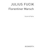 JULIUS FUCIK: FLORENTINER MARSCH (SCORE/PARTS)