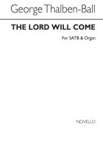 THALBEN-BALL, GEORGE THE LORD WILL COME SATB/ORGAN CHANT