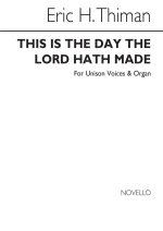 THIMAN, E THIS IS THE DAY THE LORD HATH MADE UNISON AND ORGAN