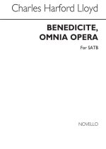 C.H. LLOYD: BENEDICITE OMNIA OPERA (SATB) CHANT