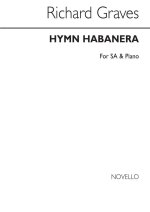 RICHARD GRAVES: HYMN HABANERA (2-PART)