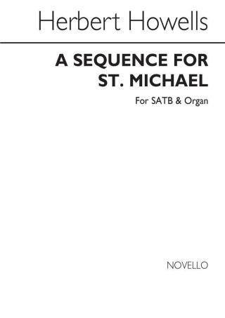 HERBERT HOWELLS: SEQUENCE FOR ST. MICHAEL CHANT