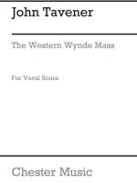 JOHN TAVERNER: THE WESTERN WYNDE MASS CHANT