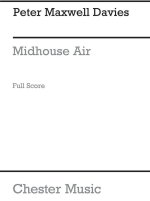PETER MAXWELL DAVIES: MIDHOUSE AIR (PERFORMING SCORE)