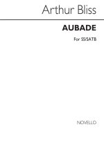 ARTHUR BLISS: AUBADE - SOPRANO SOLI/SATB CHANT