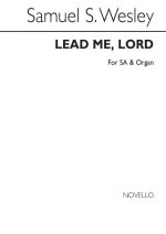 SAMUEL SEBASTIAN WESLEY: LEAD ME LORD CHANT
