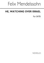 MENDELSSOHN, F HE WATCHING OVER ISRAEL SATB CHANT