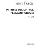 PURCELL, H IN THESE DELIGHTFUL PLEASEANT GROVES SATB CHANT