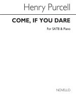 HENRY PURCELL: COME, IF YOU DARE SATB/PIANO CHANT