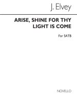 ELVEY ARISE SHINE SATB CHANT