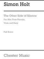 SIMON HOLT: THE OTHER SIDE OF SILENCE (SCORE)