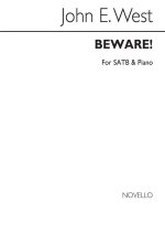 JOHN E. WEST: BEWARE! SATB/PIANO CHANT
