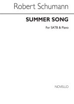 ROBERT SCHUMANN: SUMMER SONG SATB/PIANO CHANT