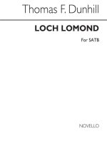 THOMAS F. DUNHILL: LOCH LOMOND (SATB) CHANT