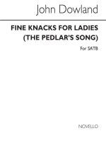 J. DOWLAND: FINE KNACKS FOR LADIES (THE PEDLAR'S SONG) CHANT