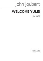 JOHN JOUBERT: WELCOME YULE! OP.27 CHANT