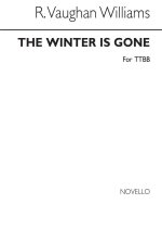 RALPH VAUGHAN WILLIAMS: THE WINTER IS GONE