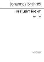 JOHANNES BRAHMS: IN SILENT NIGHT TTBB