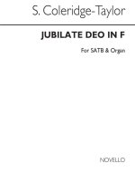 SAMUEL COLERIDGE-TAYLOR: JUBILATE DEO IN F SATB/ORGAN CHANT