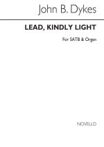 REV. JOHN BACCHUS DYKES: LEAD, KINDLY LIGHT (HYMN) SATB/ORGAN CHANT