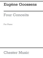 GOOSSENS  FOUR CONCEITS  OP. 20  PF PIANO