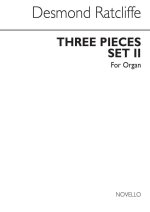 DESMOND RATCLIFFE: THREE PIECES FOR ORGAN - SET TWO