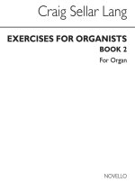 C.S. LANG: EXERCISES FOR ORGANISTS: BOOK 2
