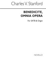 CHARLES VILLIERS STANFORD: BENEDICITE, OMNIA OPERA SATB/ORGAN CHANT