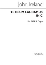 JOHN IRELAND: TE DEUM IN C CHANT