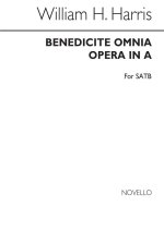 WILLIAM H. HARRIS: BENEDICITE OMNIA OPERA CHANT