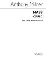 ANTHONY MILNER: MASS OPUS 3 SATB UNACCOMPANIED LATIN CHANT