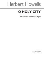 HERBERT HOWELLS: O HOLY CITY (SANCTA CIVITAS)