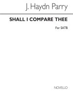 PARRY(J H) SHALL I COMPARE THEE (TO A SUMMER'S DAY) SATB CHANT