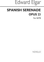 EDWARD ELGAR: SPANISH SERENADE OP.23 (SATB) CHANT
