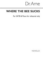 ARNE, DR WHERE THE BEE SUCKS SATB/PIANO (FOR REHEARSAL ONLY) CHANT