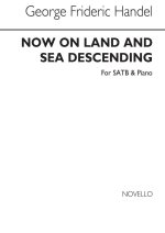 G.F. HANDEL: NOW ON LAND AND SEA DESCENDING CHANT