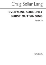 C.S. LANG: EVERYONE SUDDENLY BURST OUT SINGING (SATB) CHANT